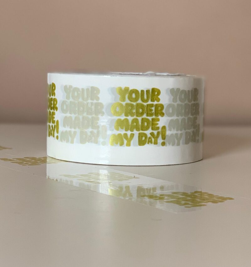 "Your Order Made My Day" BOPP tape.